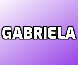 Significado de Gabriela
