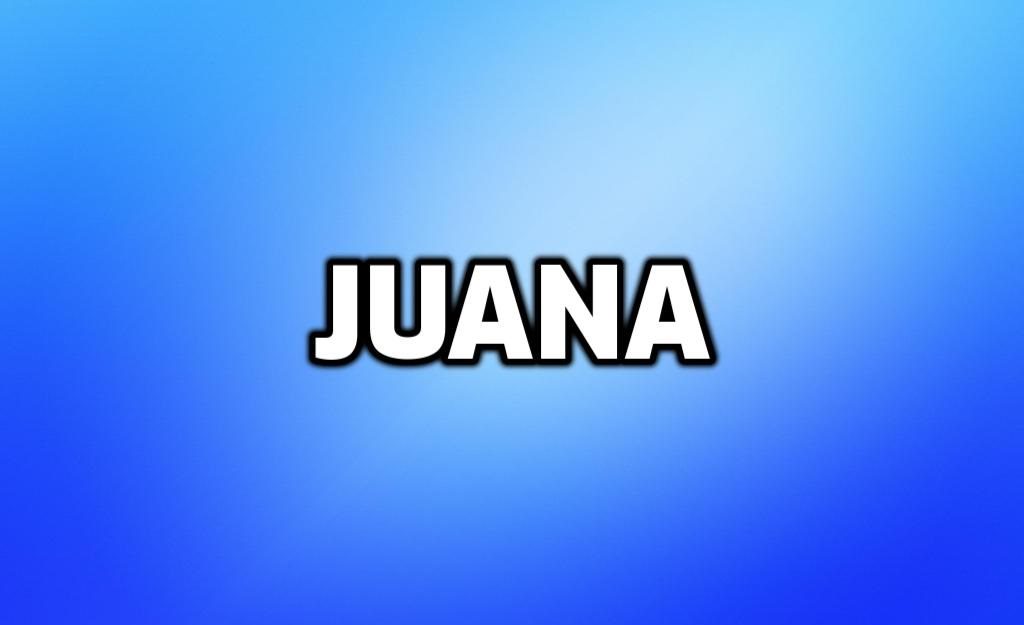 Significado del nombre Juana