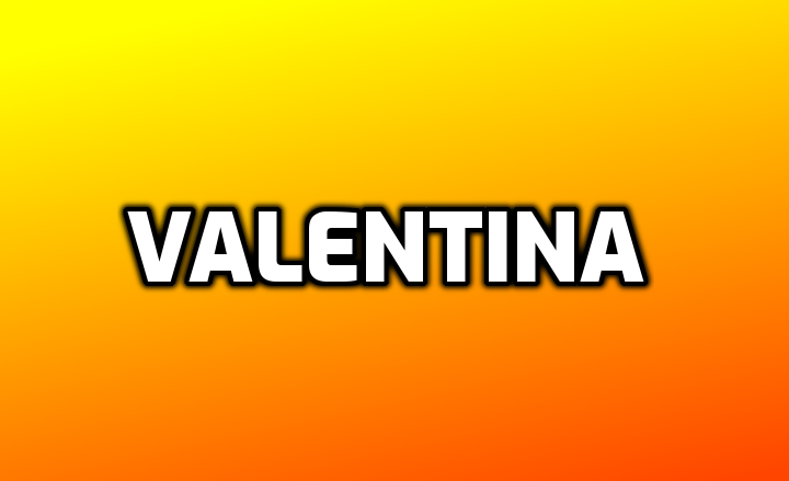 Significado del nombre Valentina