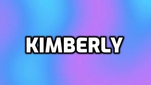 Kimberly