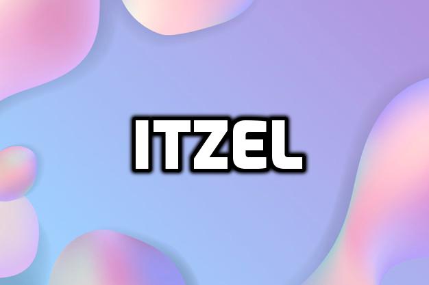 Significado del nombre Itzel