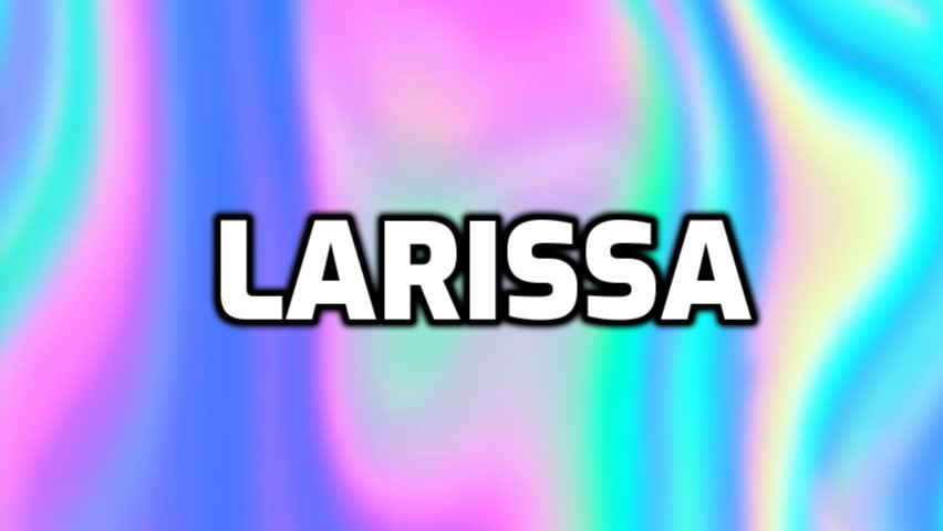 Significado del nombre Larissa