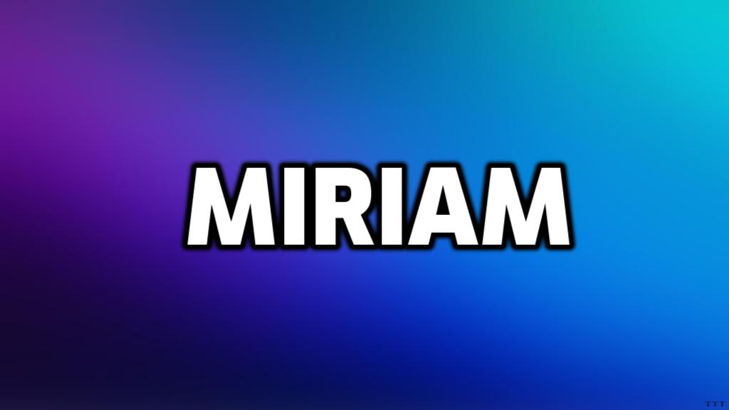 Significado De Miriam Nombres De Mujer